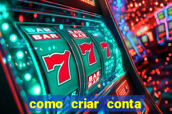 como criar conta nova em plataforma de jogos